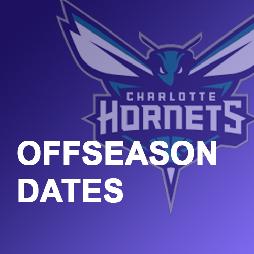 Key dates for the Hornets 2025 offseason
